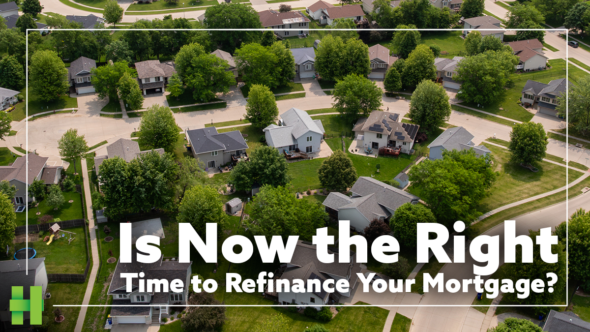 Is Now the Right Time to Refinance Your Mortgage?